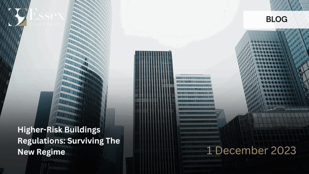 Higher-Risk Buildings Regulations: Surviving The New Regime | 39 Essex ...